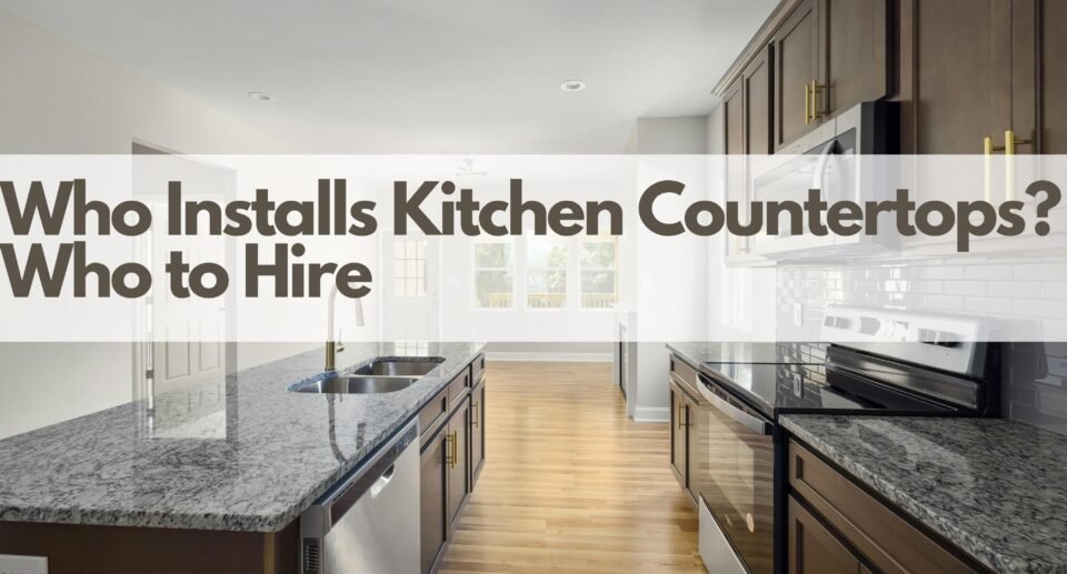 Contractor installing a new kitchen countertops in a modern home.