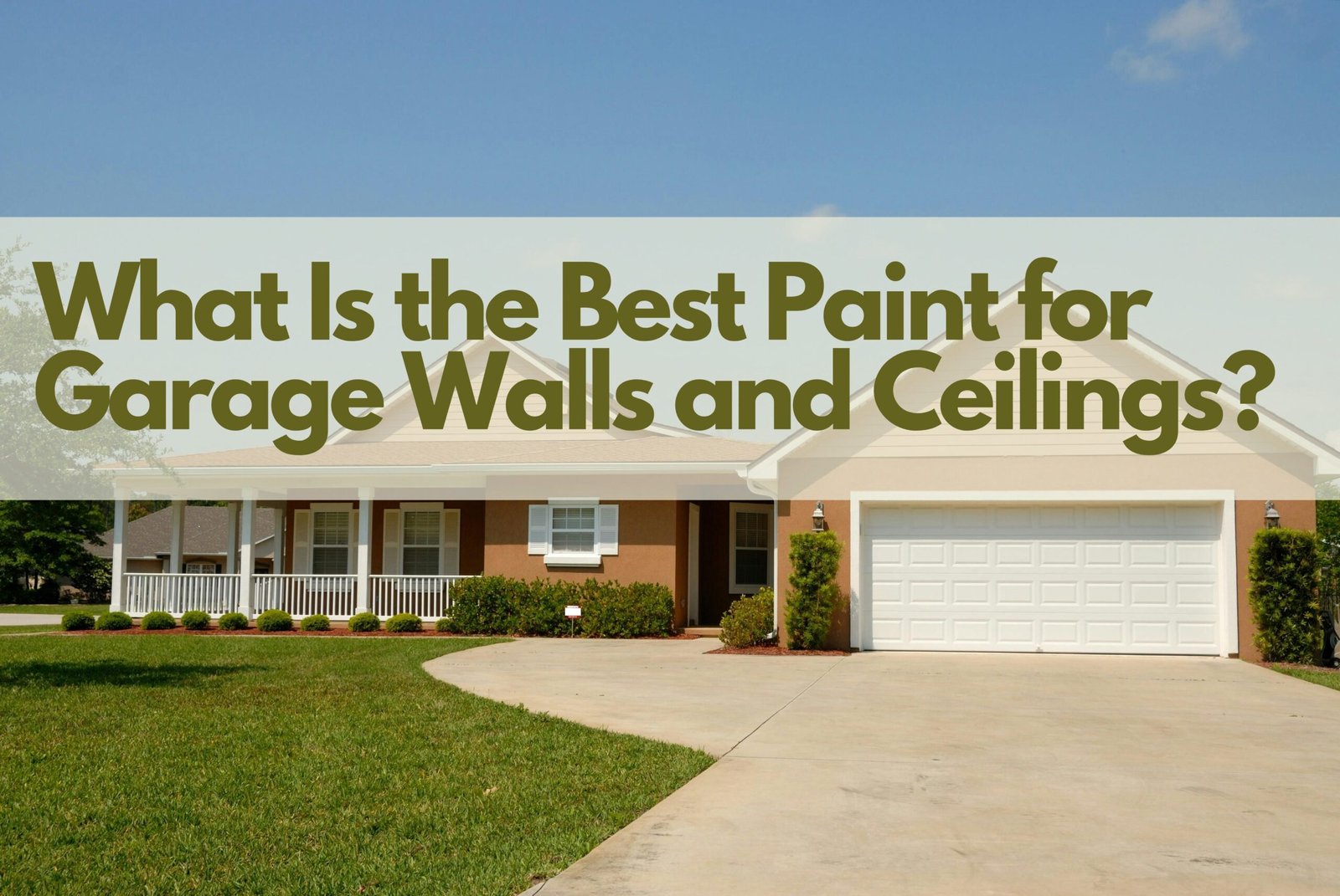 What Is the Best Paint for Garage Walls and Ceilings?